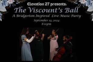 The Viscount's Ball: A Bridgerton Inspired Live Music Party