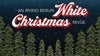 An Irving Berlin White Christmas Revue