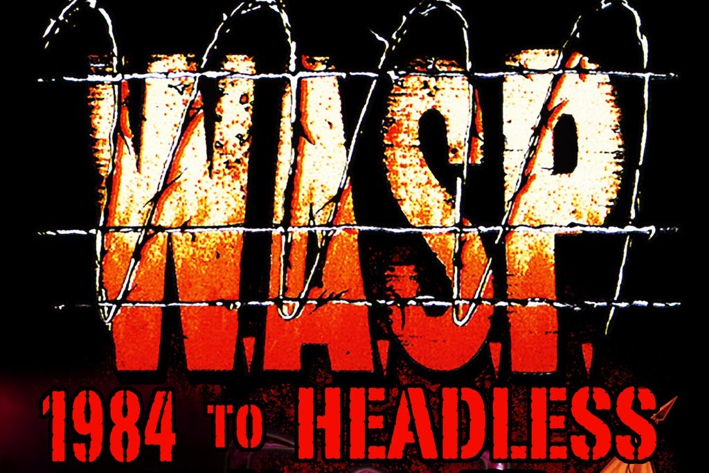 W.A.S.P. - 1984 TO HEADLESS
