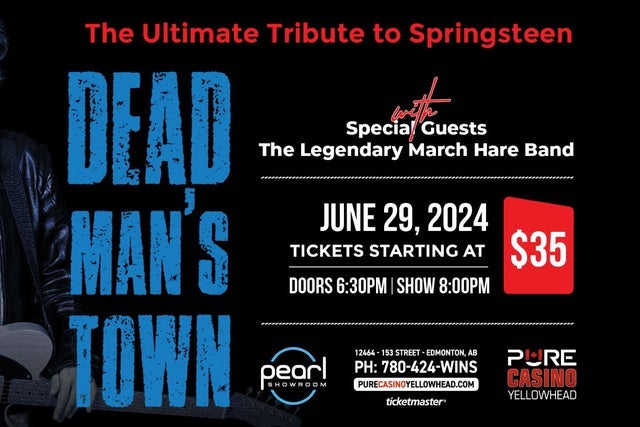 Dead Man's Town - Ultimate Tribute to Springsteen presales in Edmonton