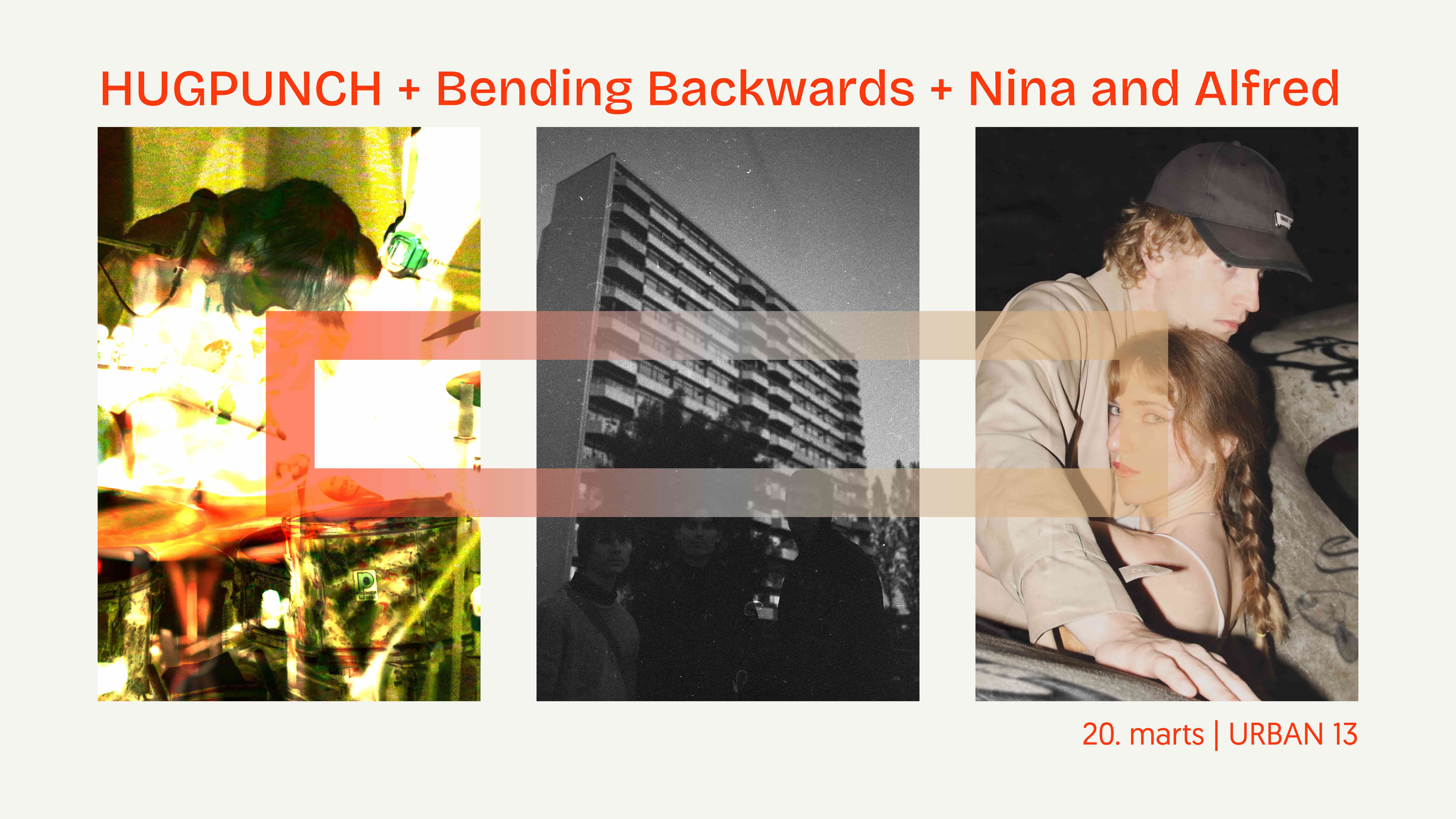 HUGPUNCH + Bending Backwards + Nina and Alfred | URBAN 13 – 2026-03-20