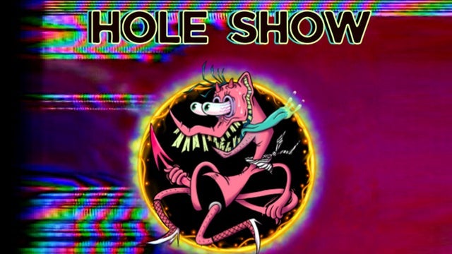 Hole Show: Cyber Hole