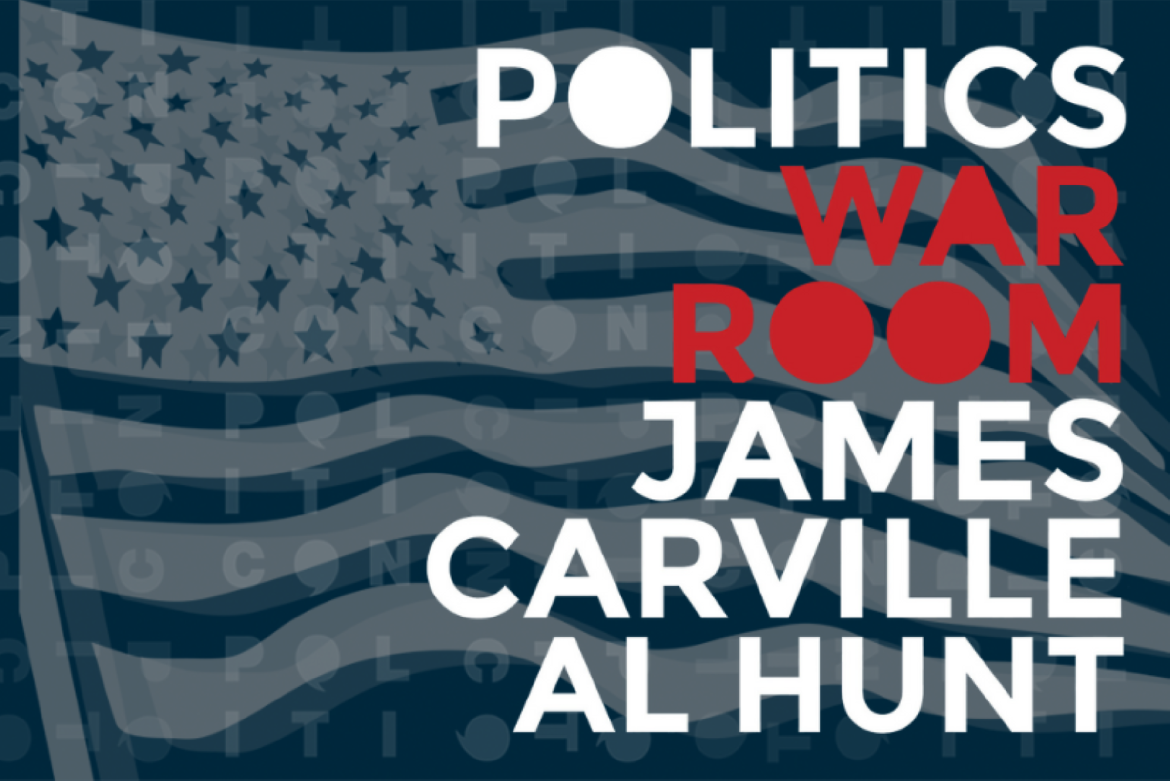 Politics War Room – James Carville & Al Hunt at Boch Center Shubert Theatre – Boston, MA