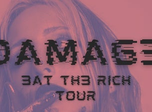 DAMAG3 3AT TH3 RiCH NATIONAL TOUR