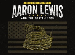 AARON LEWIS AND THE STATELINERS: 2026 AMERICAN TOUR