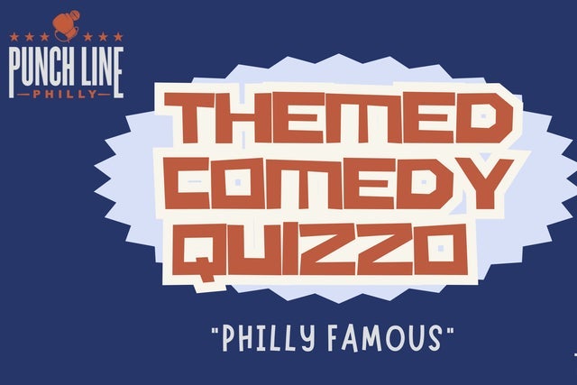 Themed Comedy Quizzo: Philly Famous