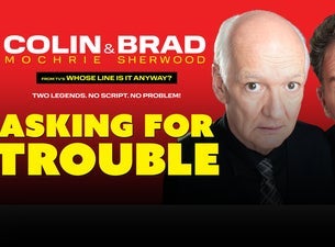 Colin Mochrie & Brad Sherwood: Asking for Trouble Tour