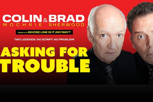 Colin Mochrie & Brad Sherwood: Asking for Trouble Tour Pontiac presale password