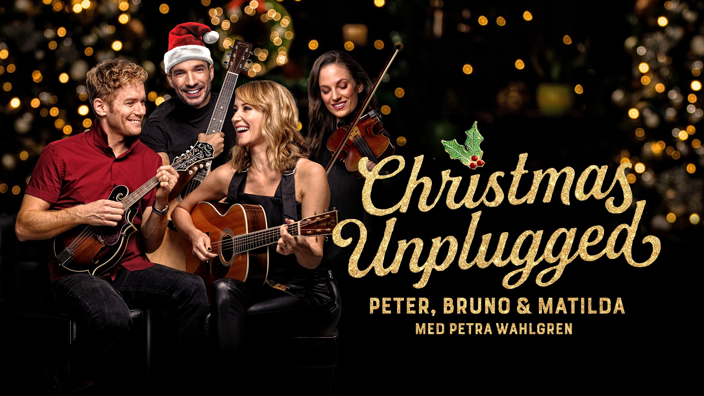 Christmas Unplugged med Peter, Bruno, Matilda och Petra Wahlgren