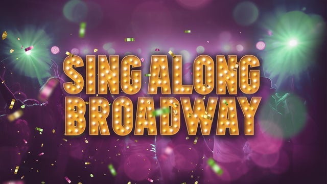 Singalong Broadway!