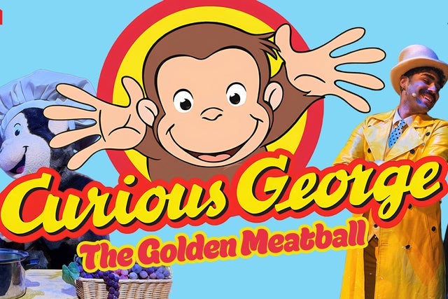 Presales to curious george: the golden meatball: members use these when buying pre-sale tickets