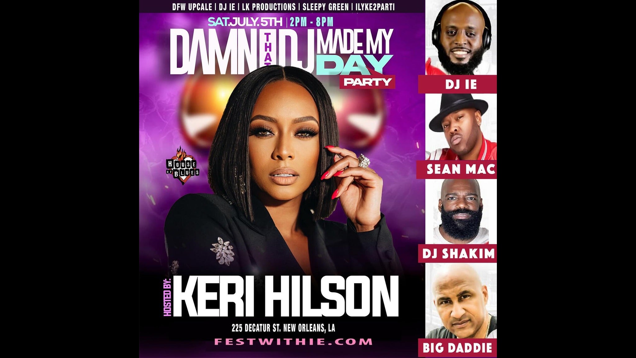 Damn That DJ Made My Day Party Hosted By Keri Hilson