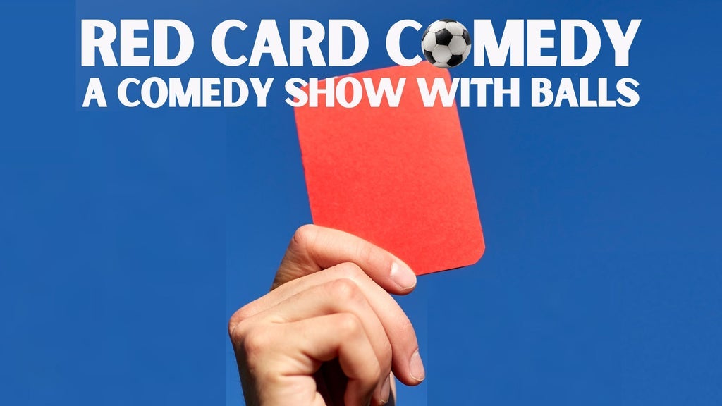 Red Card Comedy: A Comedy Show With Balls