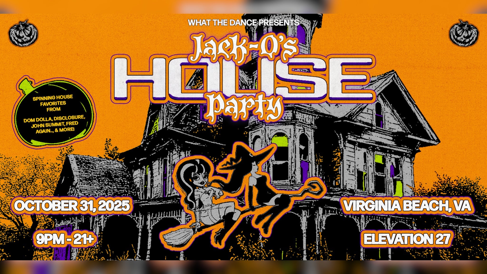 JACK Os HOUSE PARTY: AN EDM and HOUSE NIGHT (Ages 21 & Up)