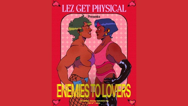 Ziosaaa Presents: Lez Get Physical in The Opera House, Toronto 14/02/2026
