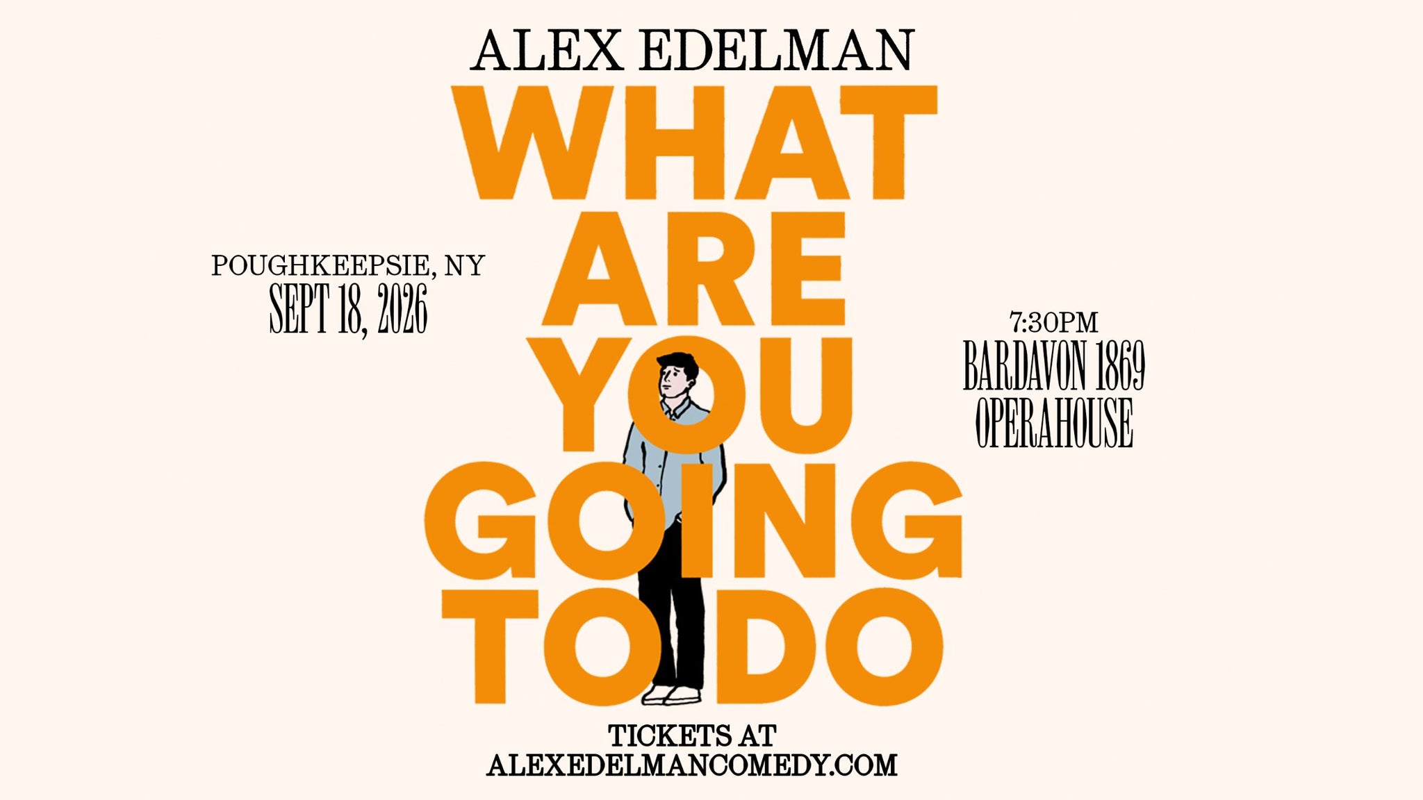 Alex Edelman: What Are You Going To Do