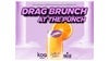 Cynthia Lee Fontaine Presents: Drag Brunch at the Punch