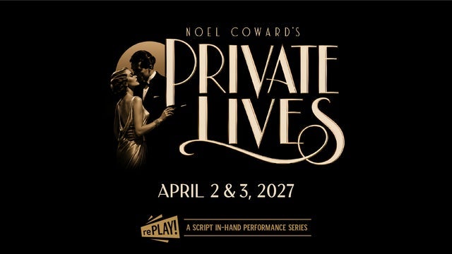 RePLAY: Private Lives (SCRIPT IN HAND)