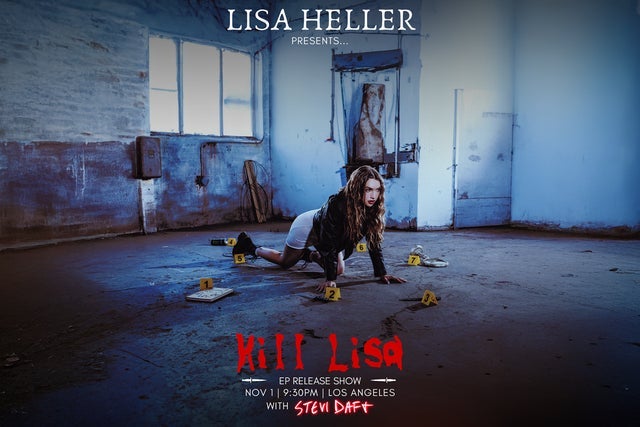 Lisa Heller Presents: KILL LISA presales in Los Angeles