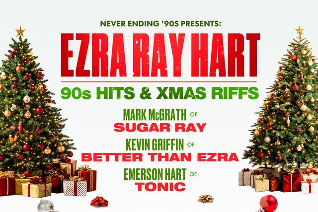 '90's Hits & Xmas Riffs with Ezra Ray Hart Mashantucket  presale password