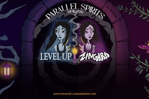 LEVEL UP X ZINGARA - PARALLEL SPIRITS