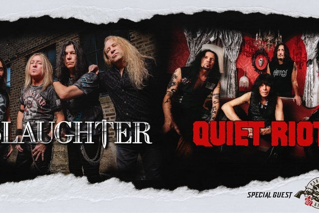 Slaughter / Quiet Riot / Paradise Kitty