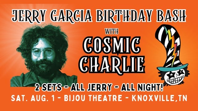 Jerry Garcia Birthday Bash with Cosmic Charlie