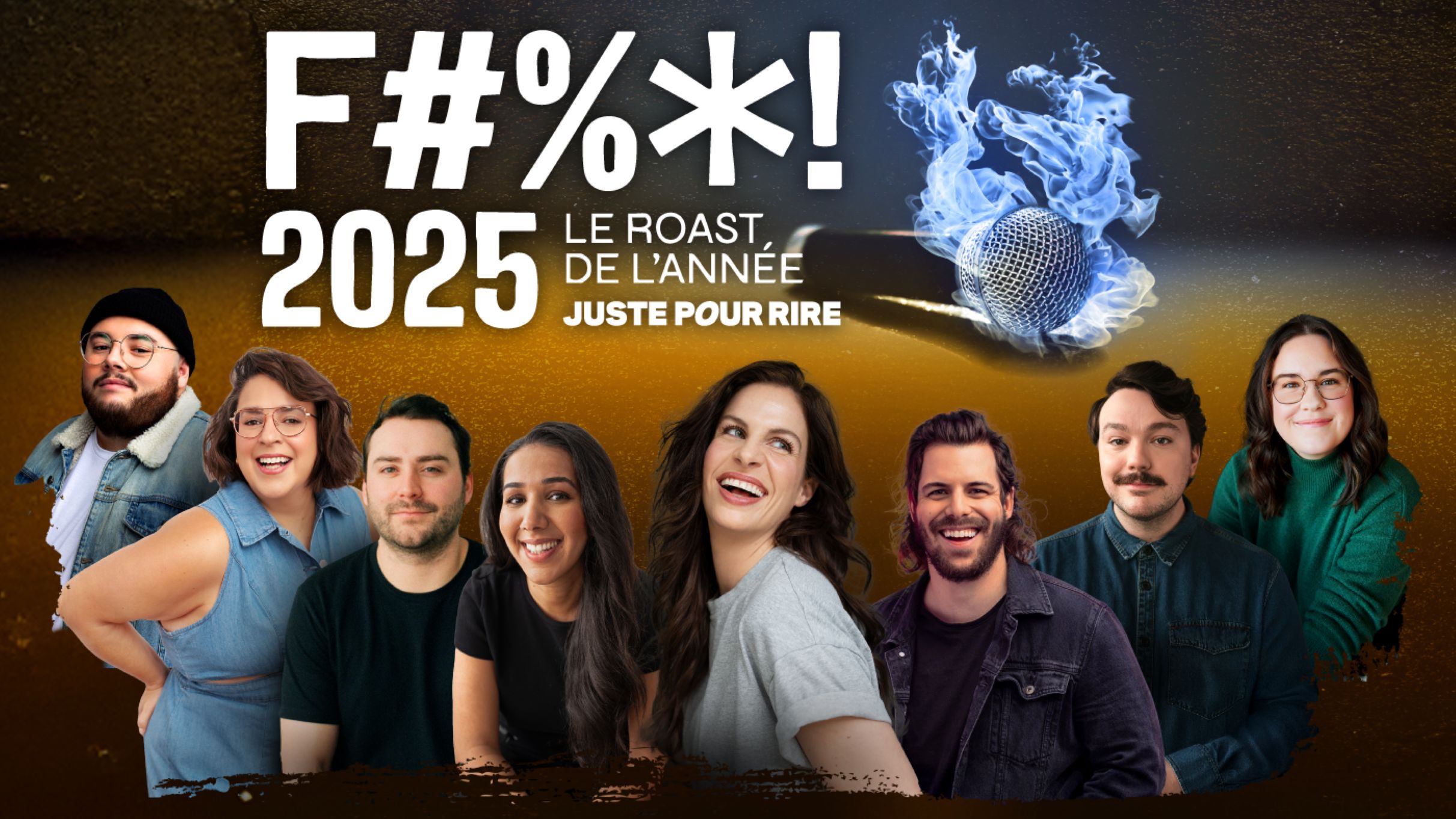 F#%*! 2025 - Le Roast de l'année Juste pour rire EN RODAGE