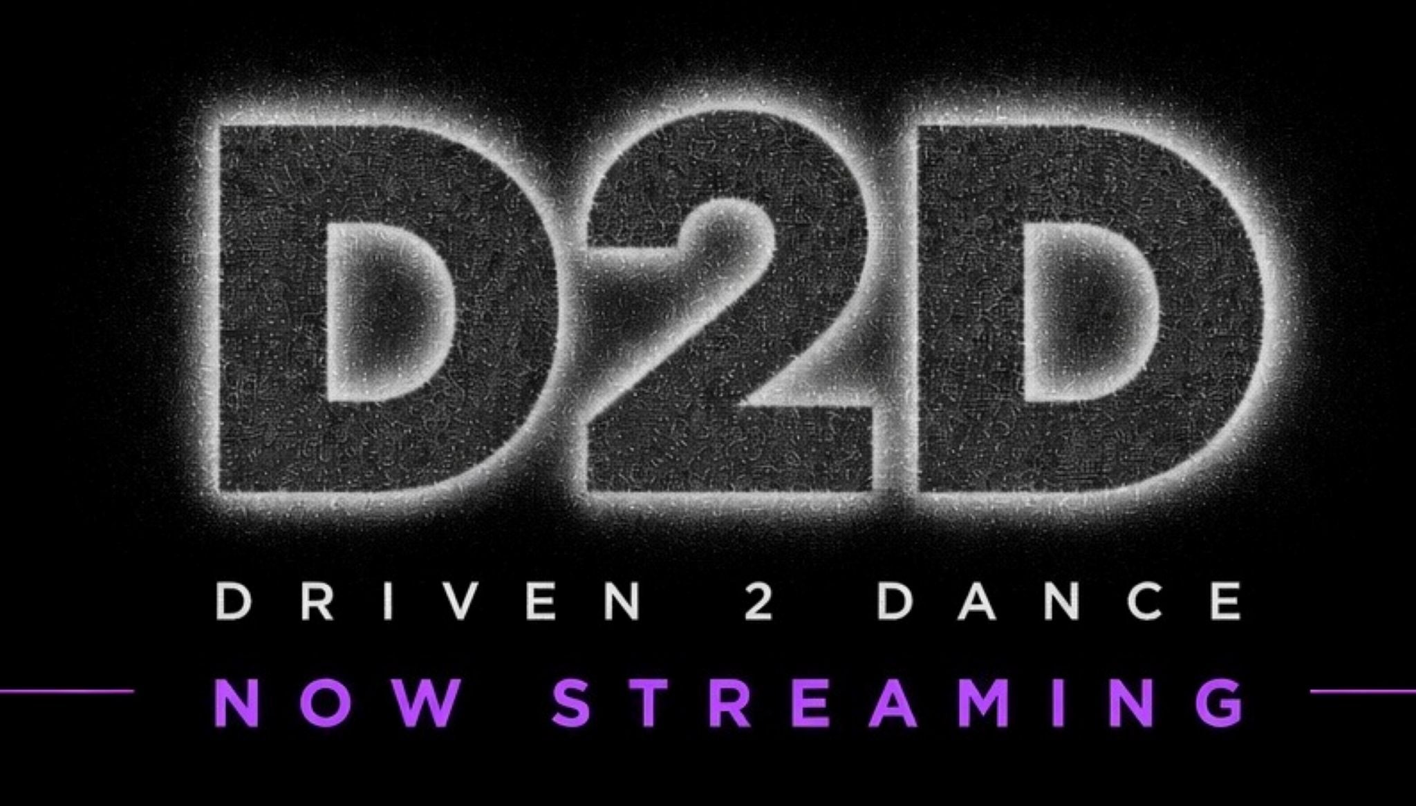 Driven 2 Dance - Now Streaming at George Van Dusen Theatre at North Shore Center
