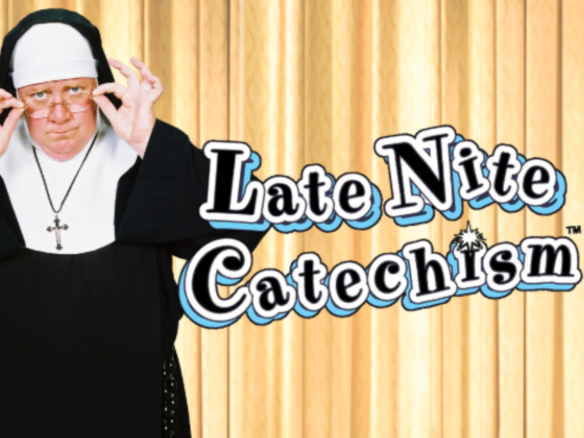 Late Nite Catechism at Jacksonville Center for the Performing Arts – Terry Theater – Jacksonville, FL