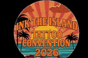 Ink The Island Tattoo Convention: Friday Single Day Pass — Big Iron Events Center