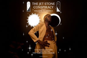 The Jet Stone Conspiracy Presents: Welcome to America - Night Three