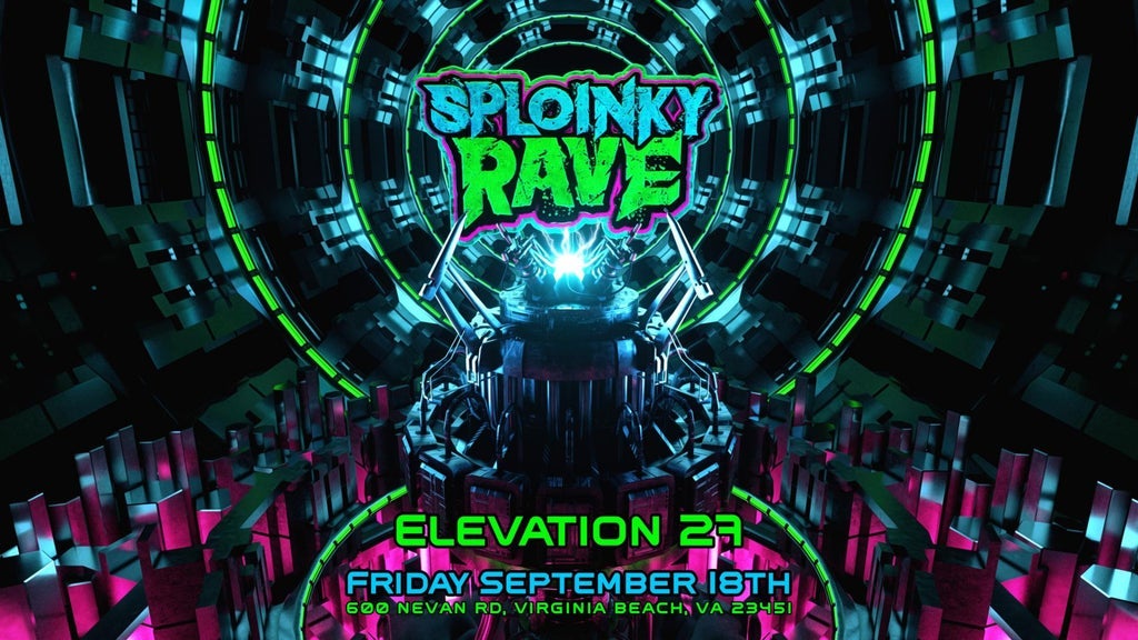 Sploinky Rave (Ages 18 & Up)