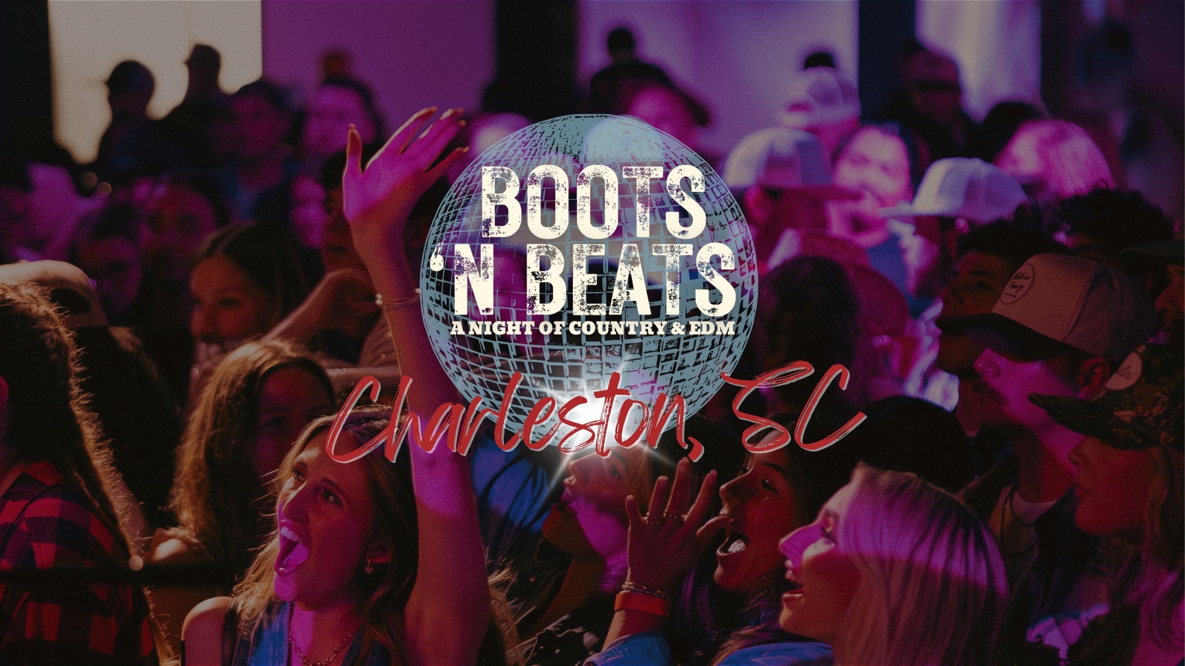 Boots ‘N Beats – 18+ at Music Farm – Charleston, SC