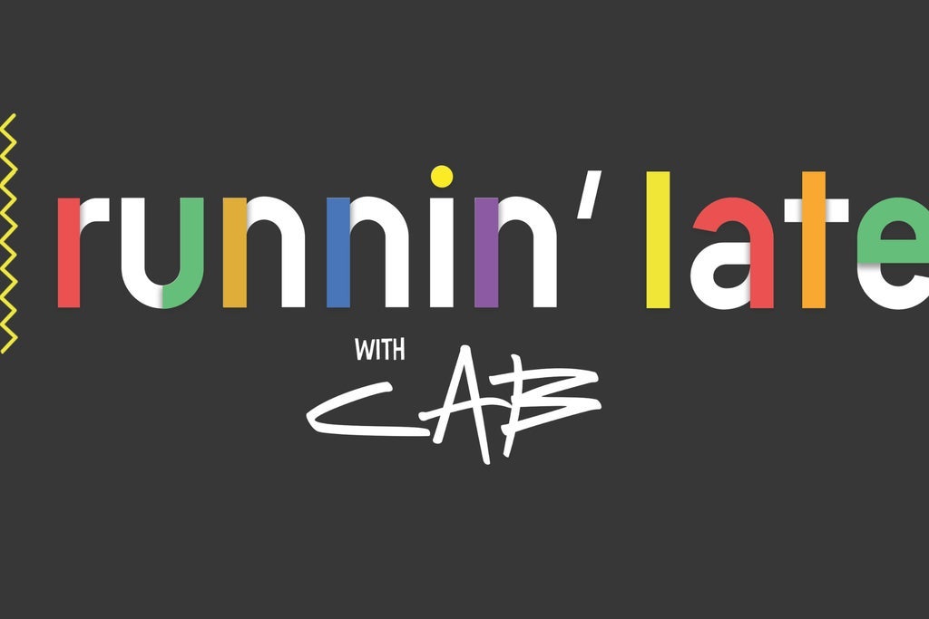 Runnin' Late With Cab Comedy Show