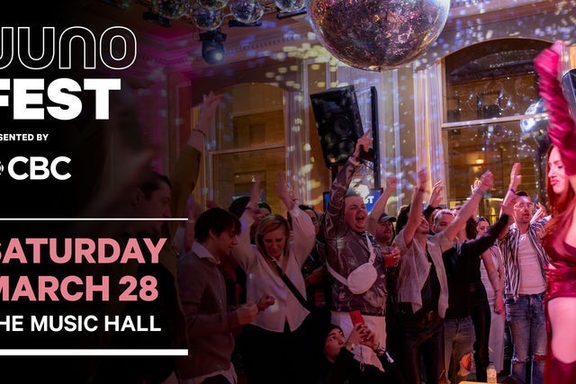 JUNOfest Presented by CBC - SAT - The Music Hall