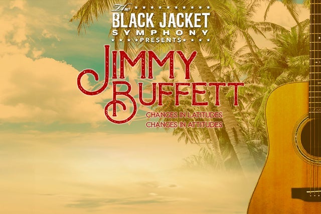 The Black Jacket Symphony Presents Jimmy Buffett