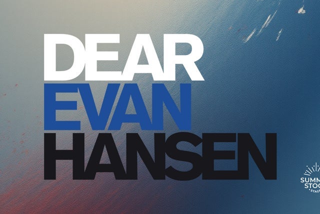 Summer Stock Stage: Dear Evan Hansen presale password for early tickets in Indianapolis