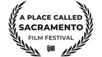 A Place Called Sacramento Film Festival at Crest Theater