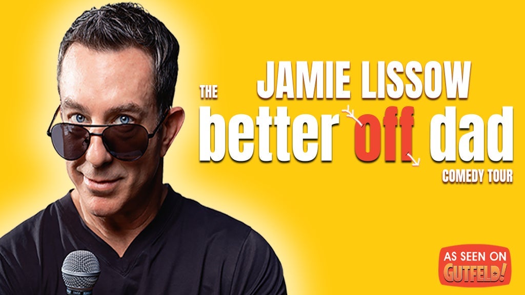 Jamie Lissow-The Better Off Dad Comedy Tour