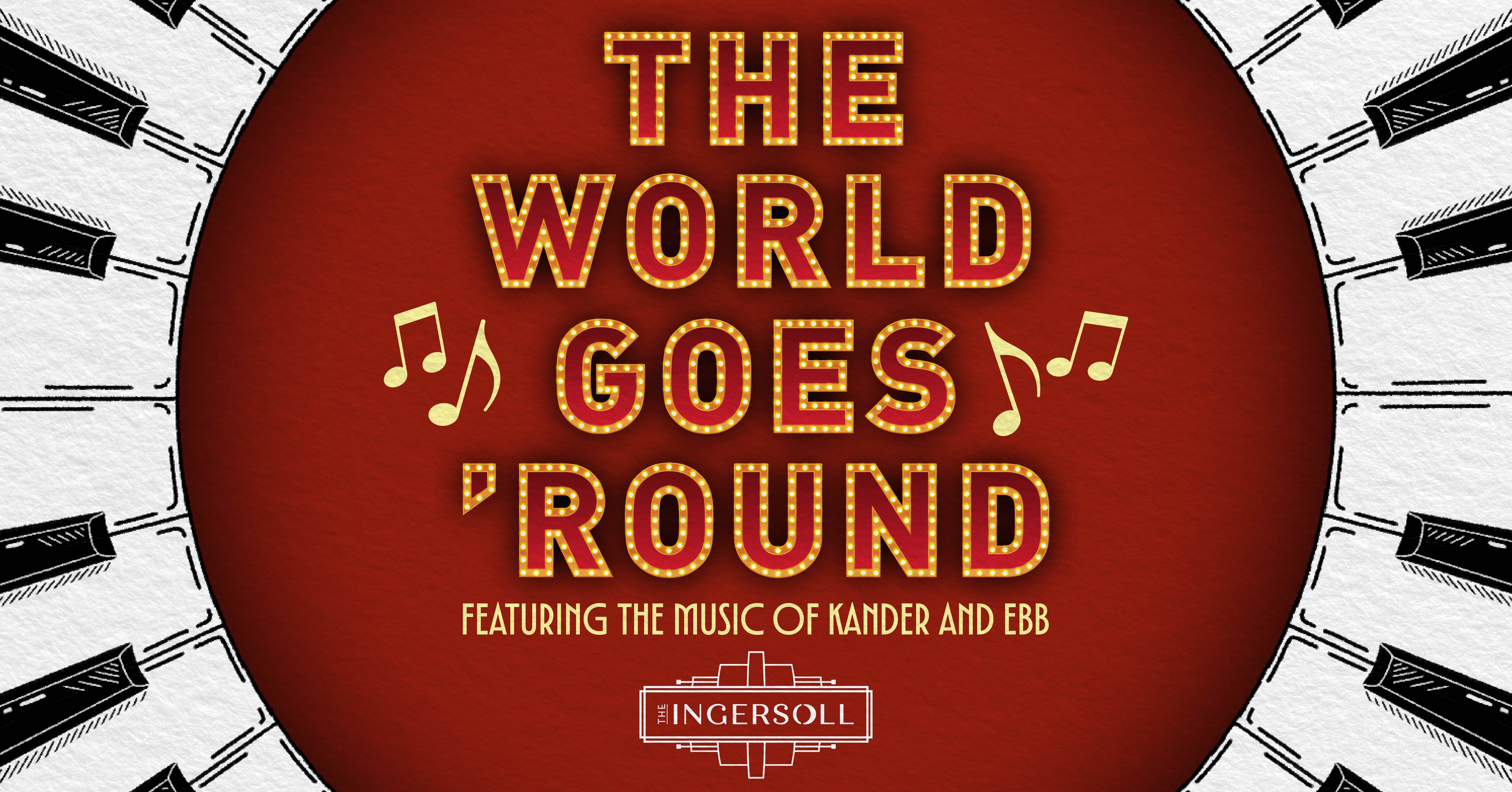 And The World Goes ''Round show poster