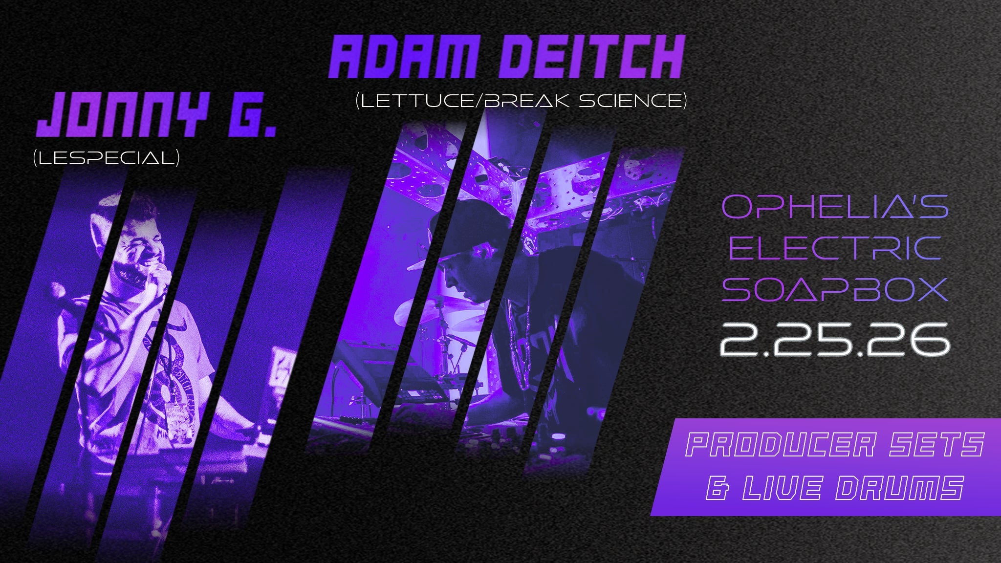 Adam Deitch Producer Set (Lettuce/Break Science) & Jonny G (lespecial) at Ophelia's Electric Soapbox