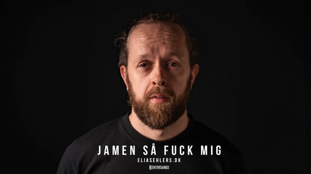 Elias Ehlers JAMEN SÅ FUCK MIG