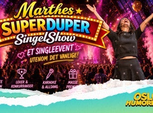 Bilde for arrangement Marthes SuperDuper SingelShow | Oslo Humorfest 2026