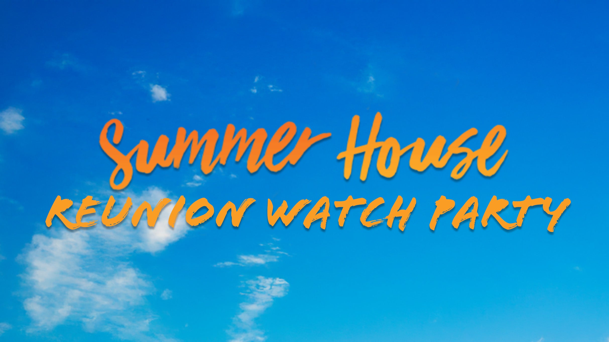 Summer House Reunion Watch Party