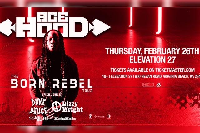 ACE HOOD: The Born Rebel Tour with DUKE DEUCE &amp; DIZZY WRIGHT presale information on freepresalepasswords.com