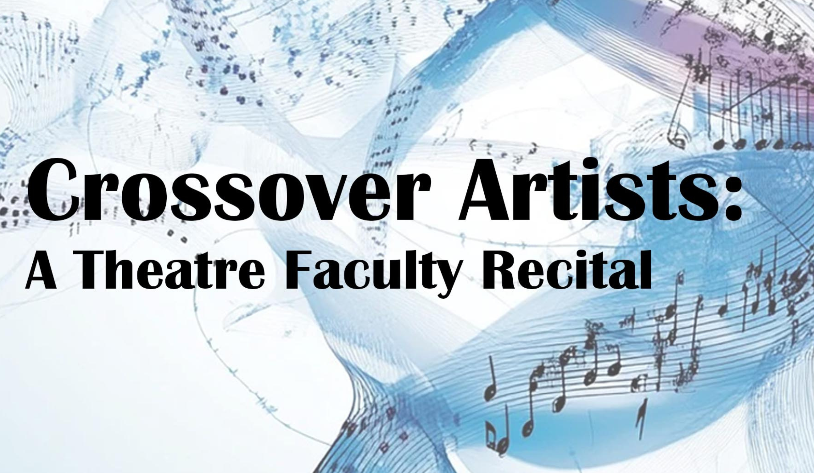 Crossover Artists: A Theatre Faculty Recital