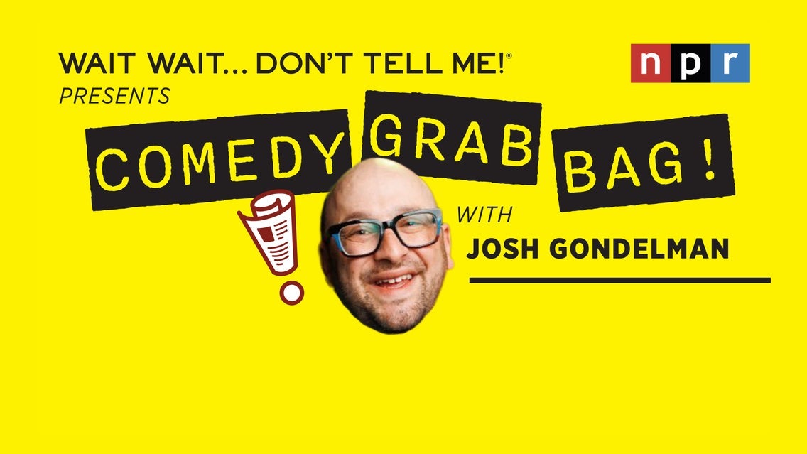 Wait Wait...Don't Tell Me Presents: Comedy Grab Bag