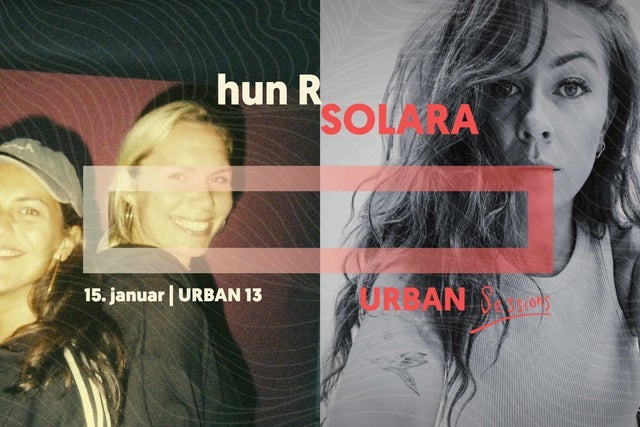 hun R + SOLARA | URBAN Sessions