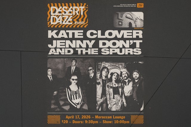Presales to desert daze presents: kate clover + jenny don't &amp; the spurs: members use these when buying pre-sale tickets